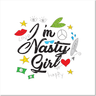 I'm Nasty Girl Posters and Art